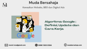Algoritma Google : Definisi, Update dan Cara Kerja