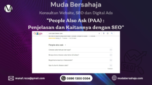 People Also Ask : Penjelasan dan Kaitannya dengan SEO