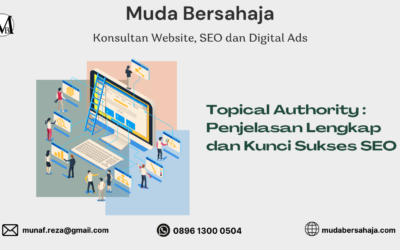 Topical Authority : Penjelasan Lengkap dan Kunci Sukses SEO