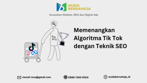 Memenangkan Algoritma Tiktok dengan Teknik SEO